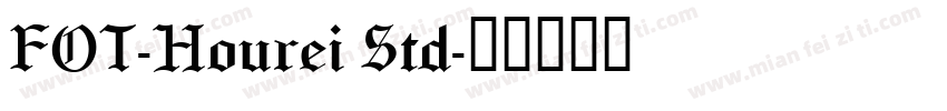 FOT-Hourei Std字体转换